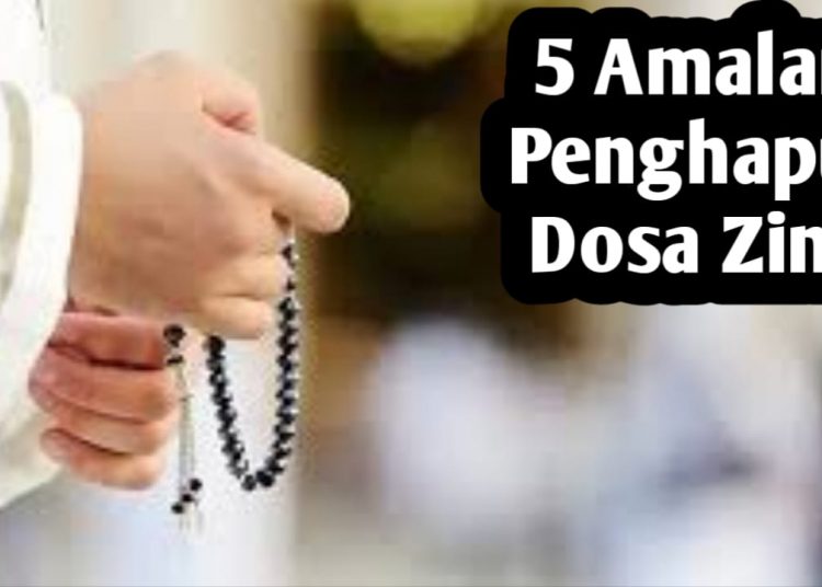 5 Amalan untuk Menghapus Dosa Zina