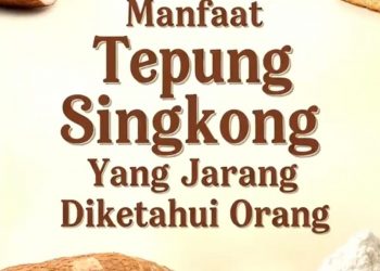 Bebas Gluten, Ini Dia Manfaat Tepung Singkong Untuk Kesehatan